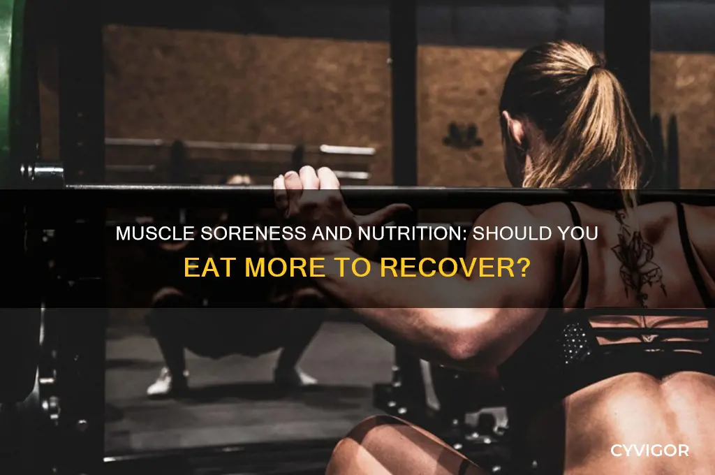 should you eat more when your muscles are sore