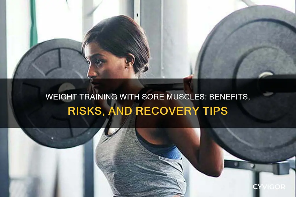 should you weight train with sore muscles