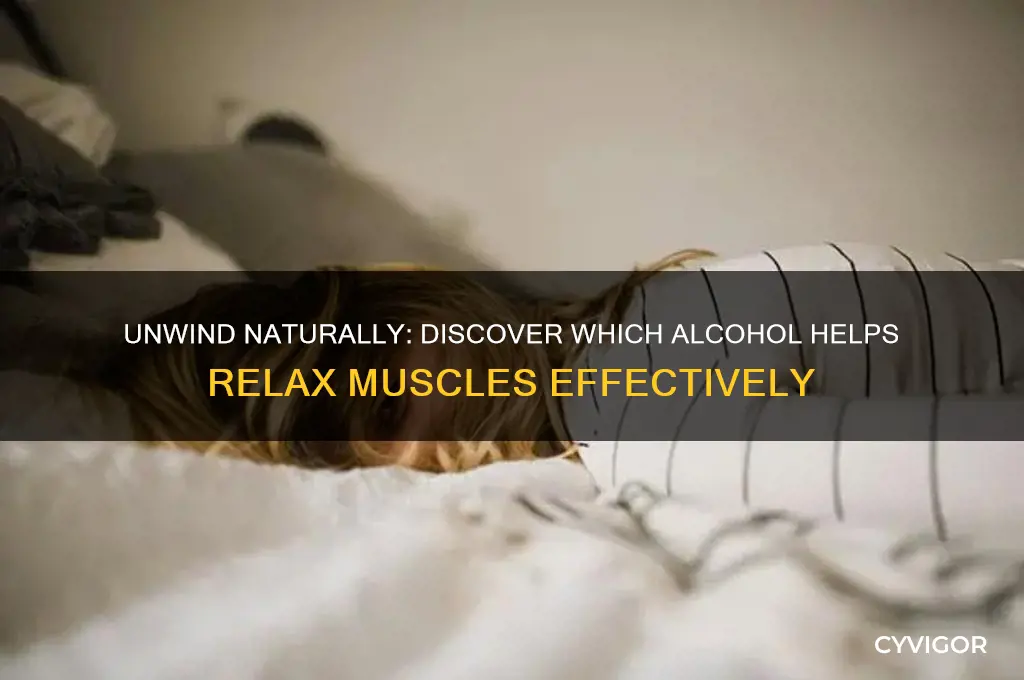 what alcohol relaxes muscles