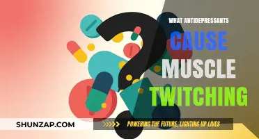 Antidepressants and Muscle Twitching: What's the Link?