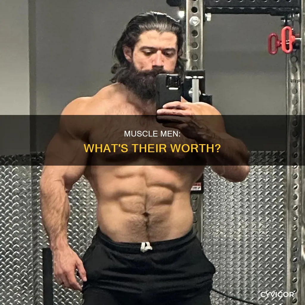 what are muscle men worth