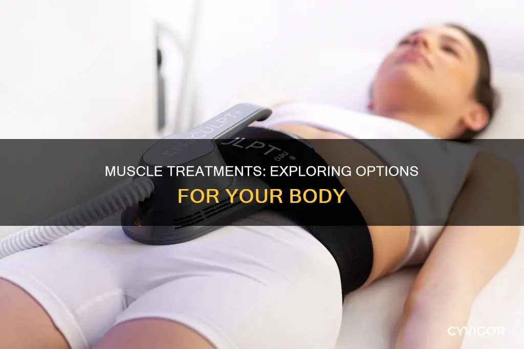 what are some muscle treatments