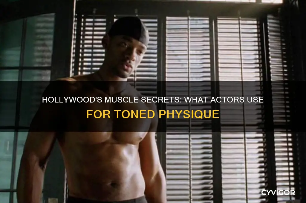 what are the hollywood actors using to gain muscle tone