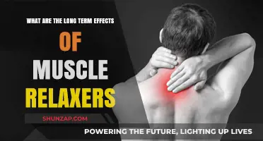 Long-Term Effects of Muscle Relaxers: Risks, Benefits, and Considerations