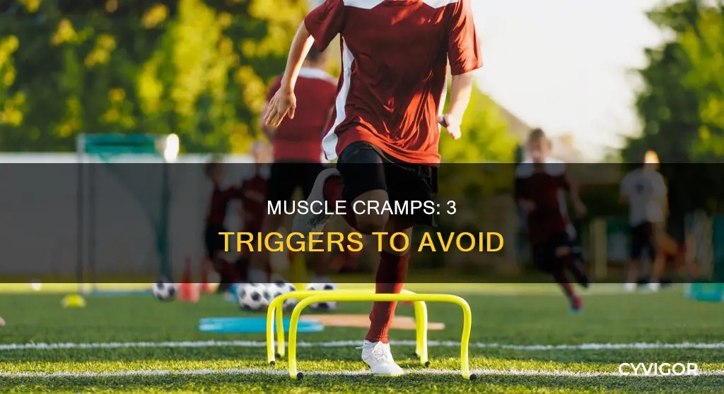 what are three things that cause muscle cramps