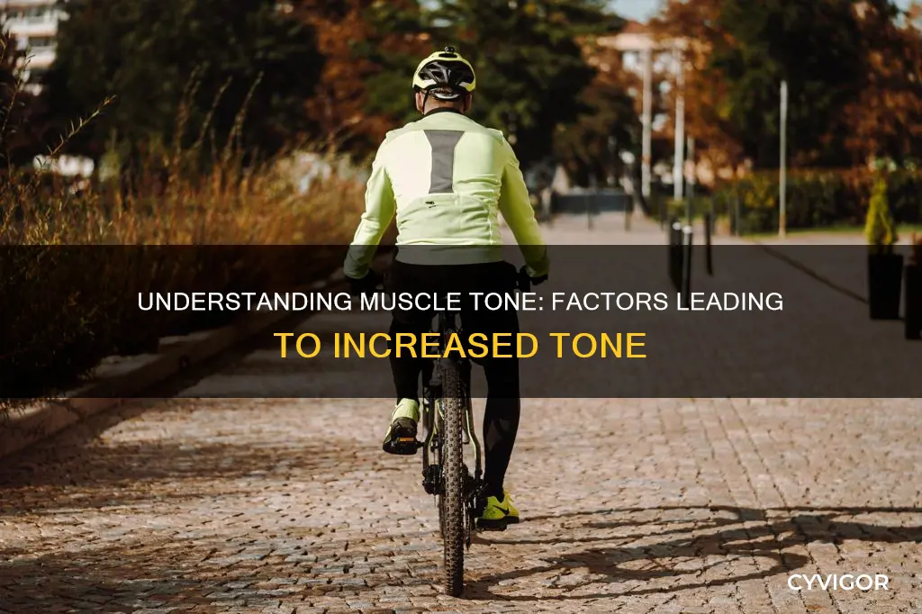 what can cause increased muscle tone