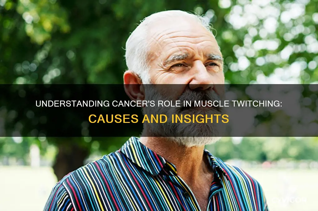 what cancer causes muscle twitching