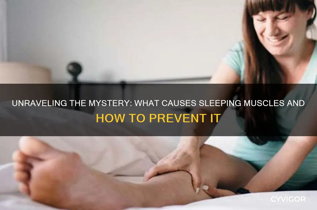 what cause sleeping muscles