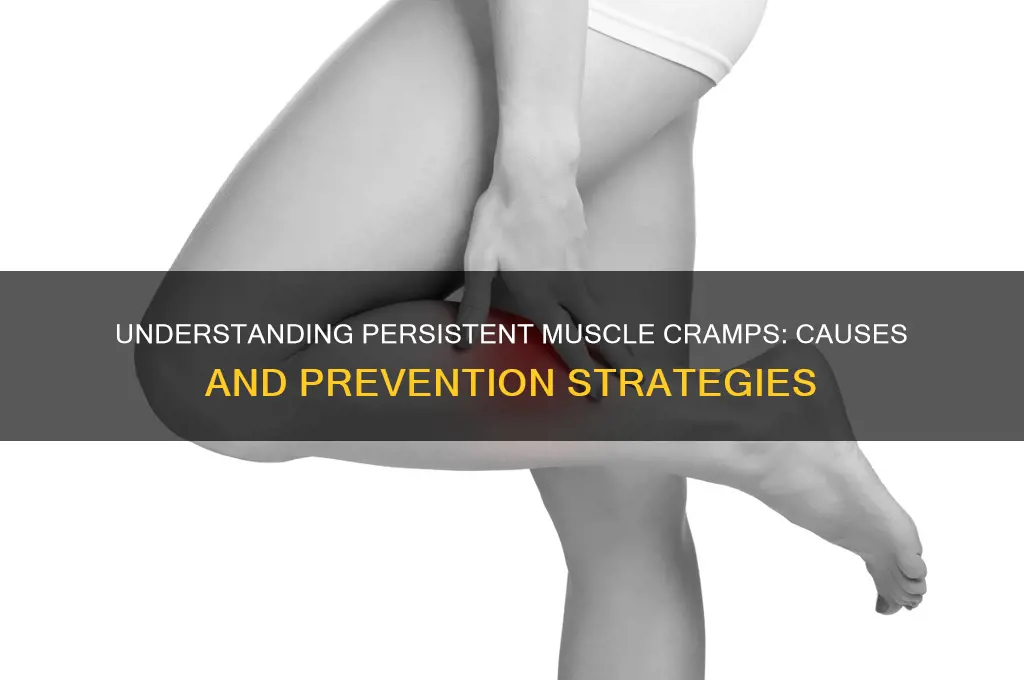 what causes continuous muscle cramps