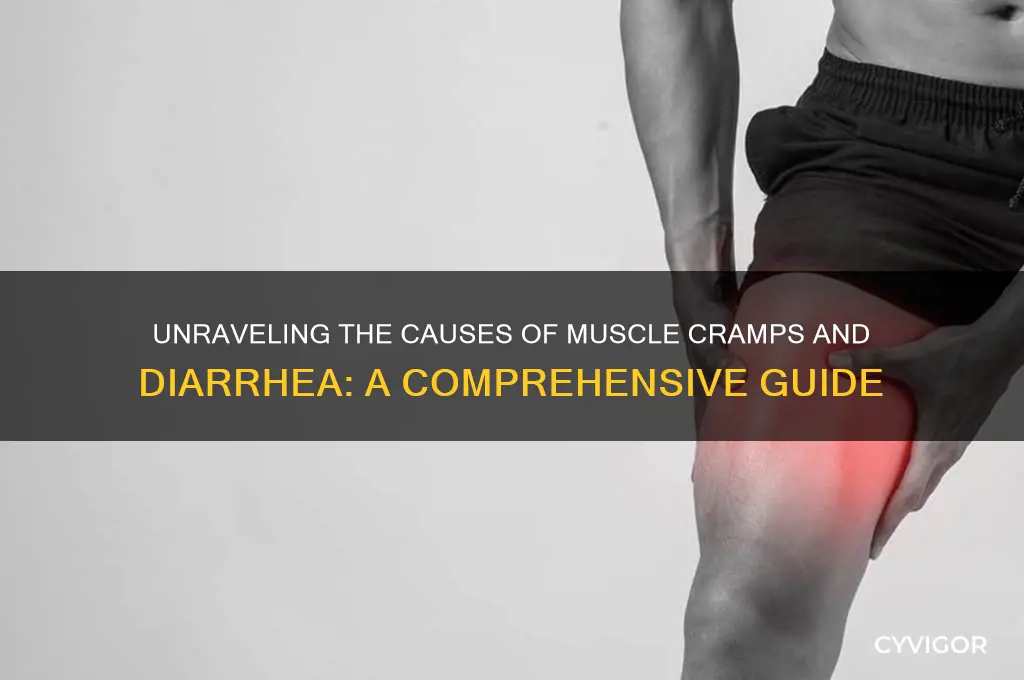 what causes muscle cramps and diarrhea
