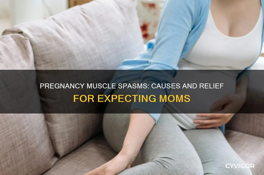 what causes muscle spasms while pregnant