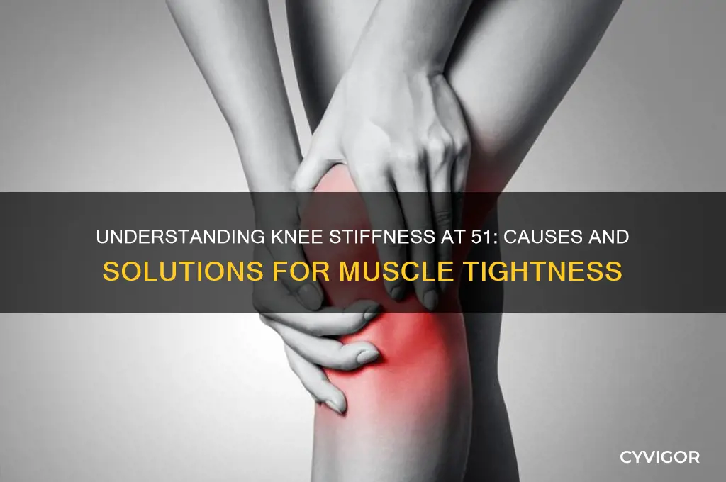 what causes muscle stiffness in knees ar age 51