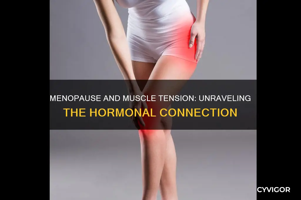 what causes muscle tension in menopause