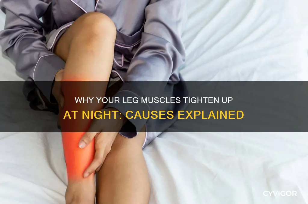 what causes muscle tightness in legs at night