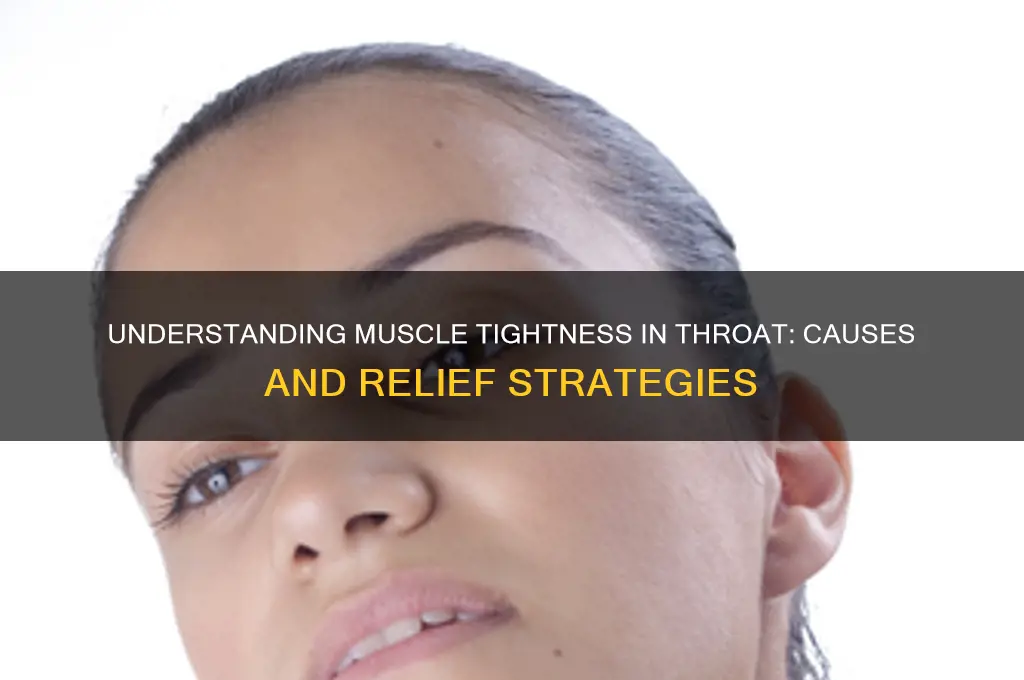 what causes muscle tightness in throat