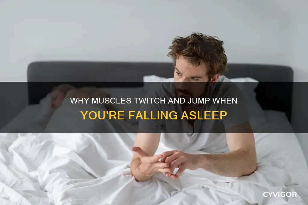 what causes muscles to jump when falling asleep