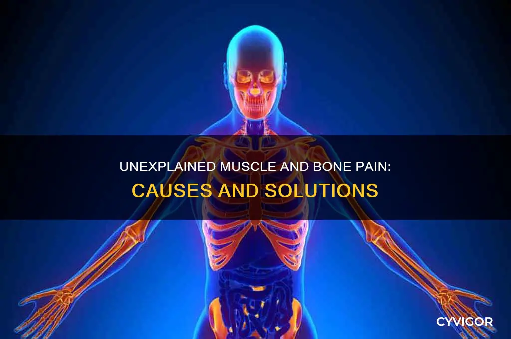 what causes pain in muscles and bones when no injury