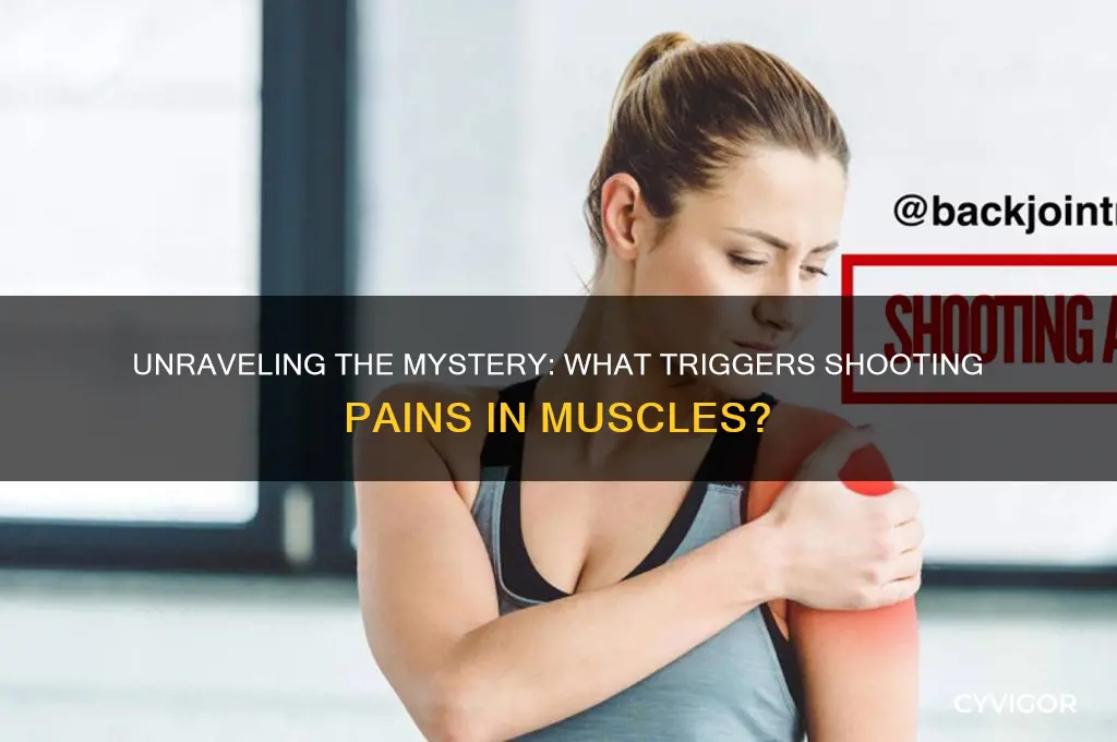 what causes shooting pains in muscles