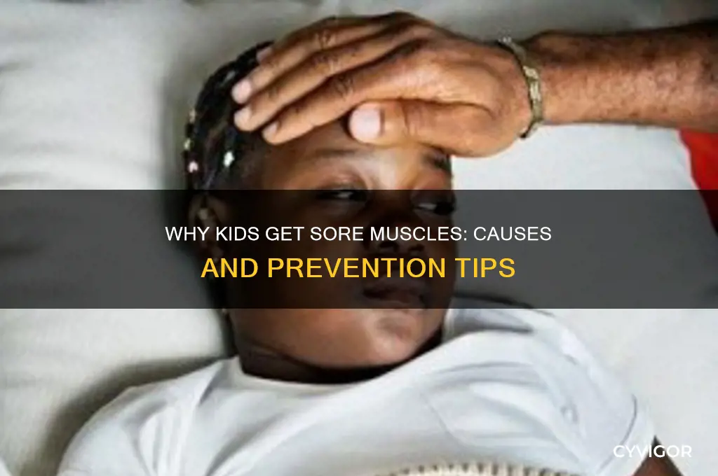 what causes sore muscls for kids