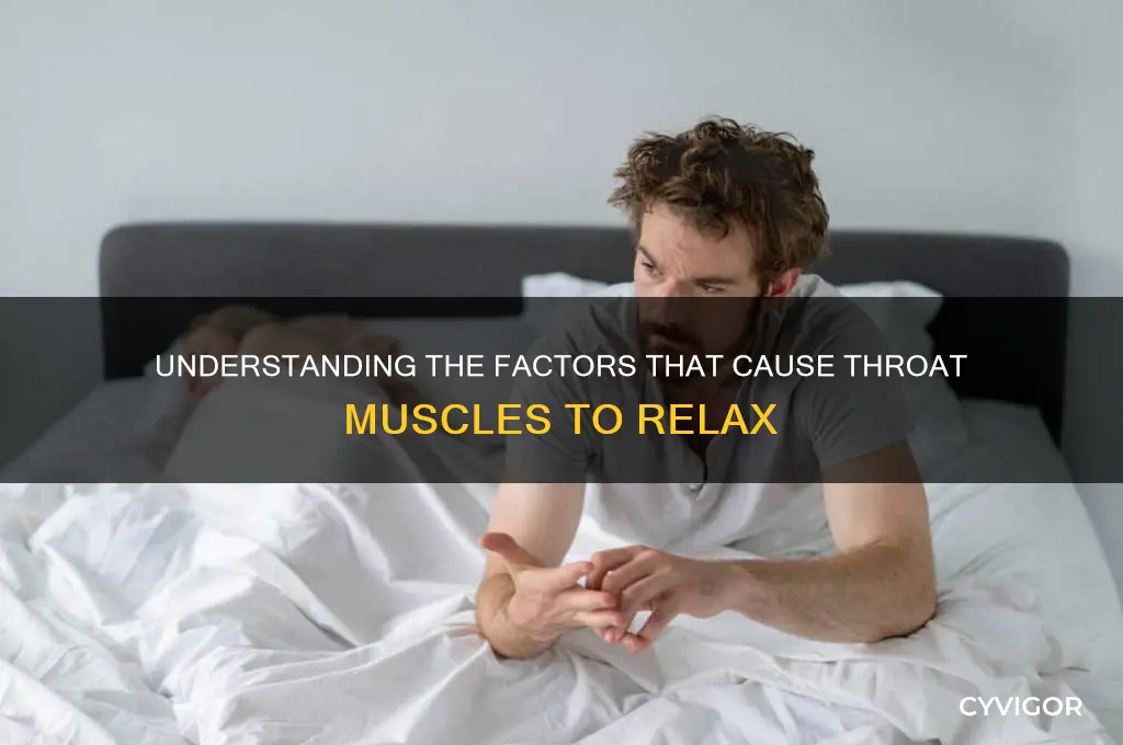 what causes throat muscles to relax
