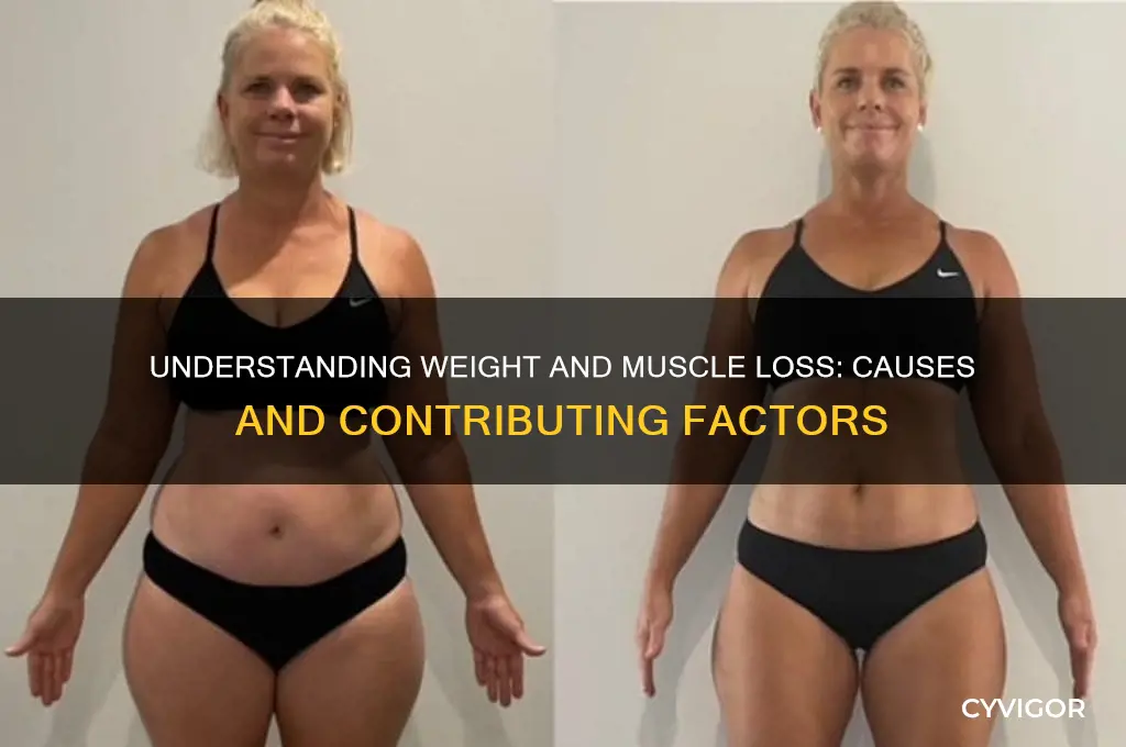 what causes weight and muscle loss