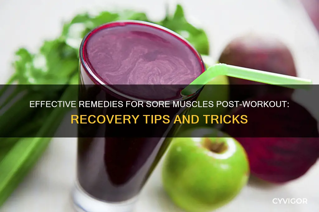 what do do for sore muscles after working out