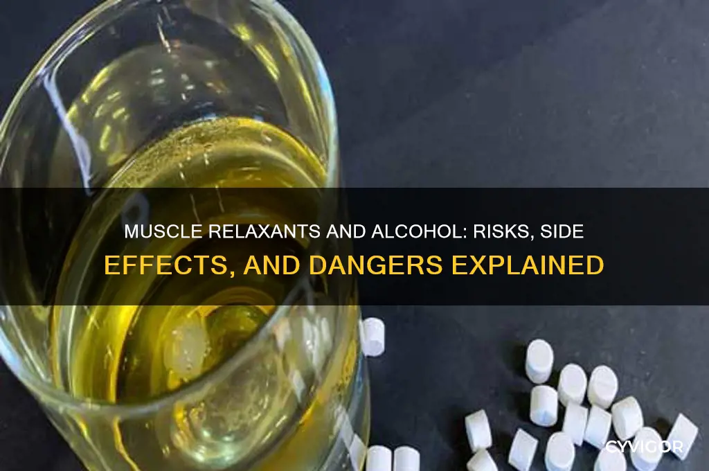 what do muscle relaxants do when mixed with alcohol