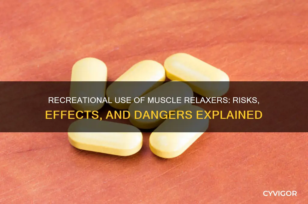 what do muscle relaxers do recreational