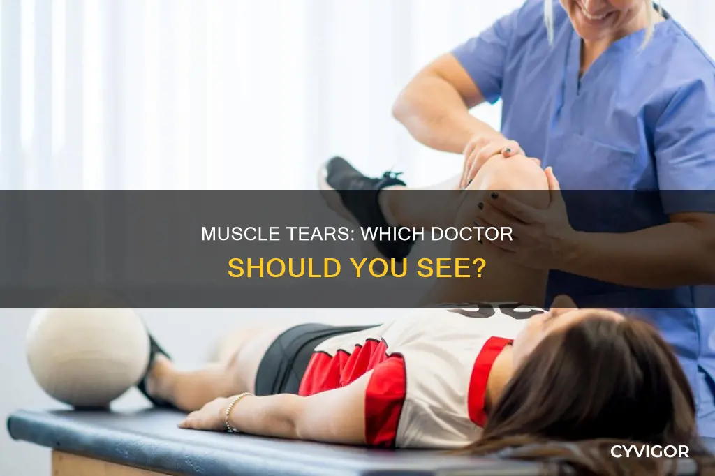 what doctor treats torn muscle