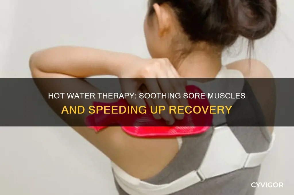 what does hot water do to sore muscles