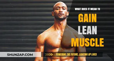 Understanding Lean Muscle Gain: Definition, Benefits, and Effective Strategies