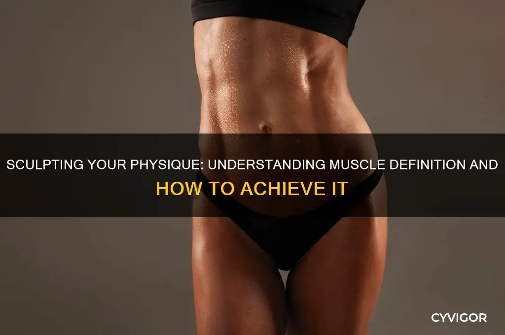 what does it mean to work on muscle definition