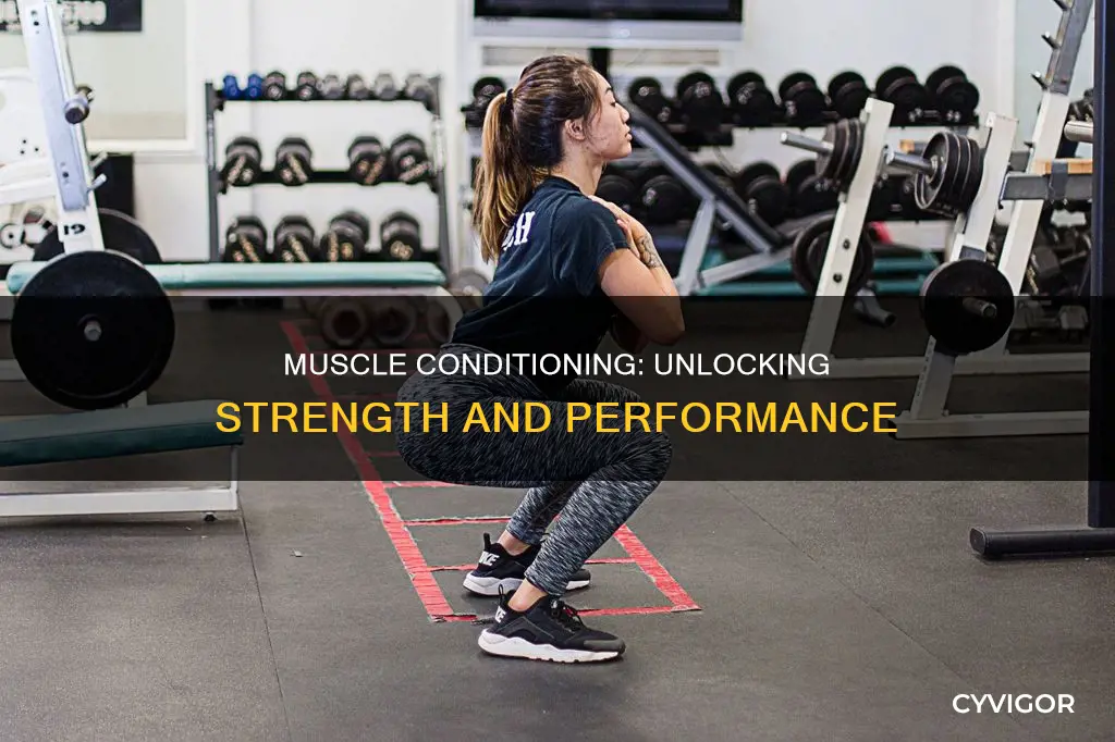 what does muscle conditioning do