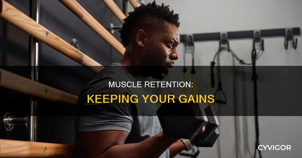 what does muscle retention mean