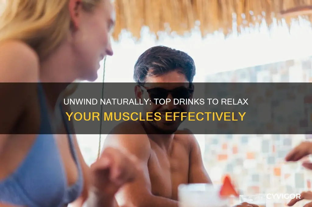 what drink relaxes your muscles