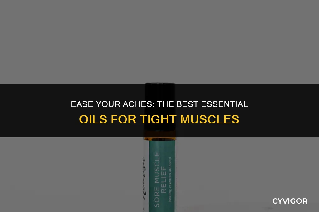 what essential oil is good for tight muscles