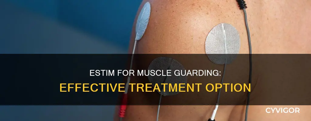what estim for muscle guarding