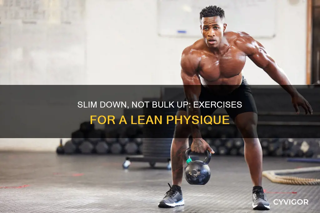 what exercise slims instead of gains muscle