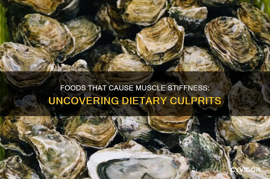 what food causes muscle stiffness