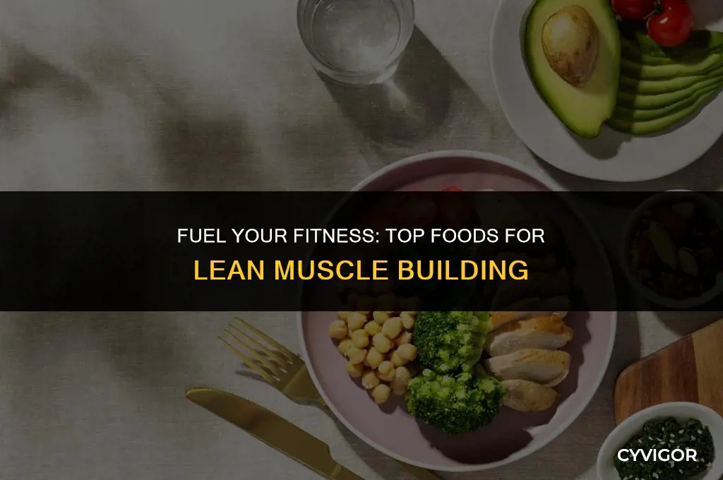 what foods build lean muscle