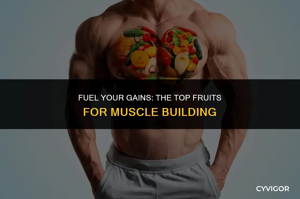 what fruits help build muscle