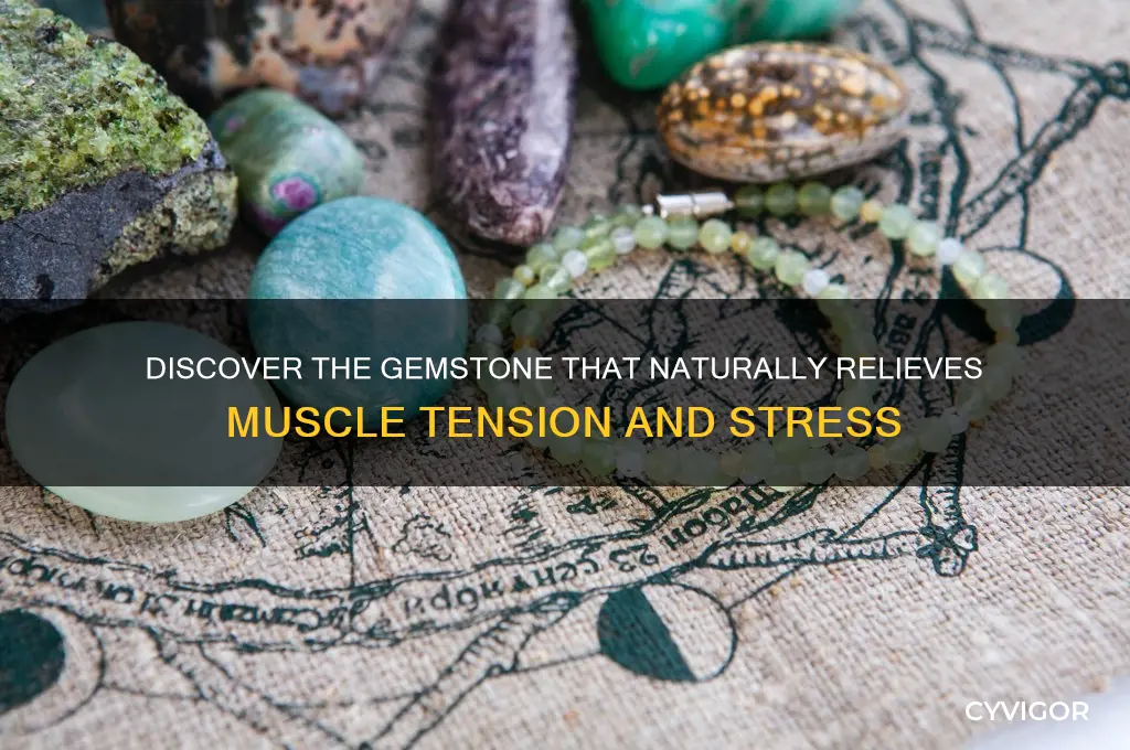 what gemstone is used for muscle relaxer