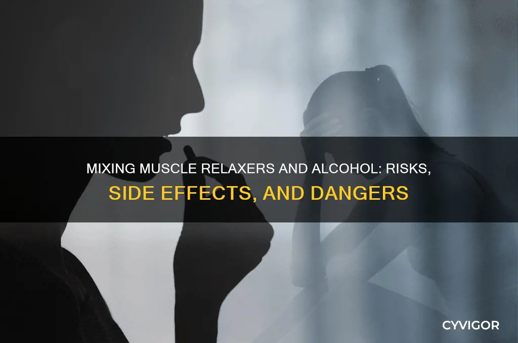 what happens if you mix muscle relaxers and alcohol