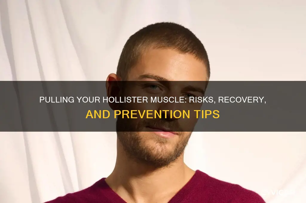what happens if you pull your hollister muscle