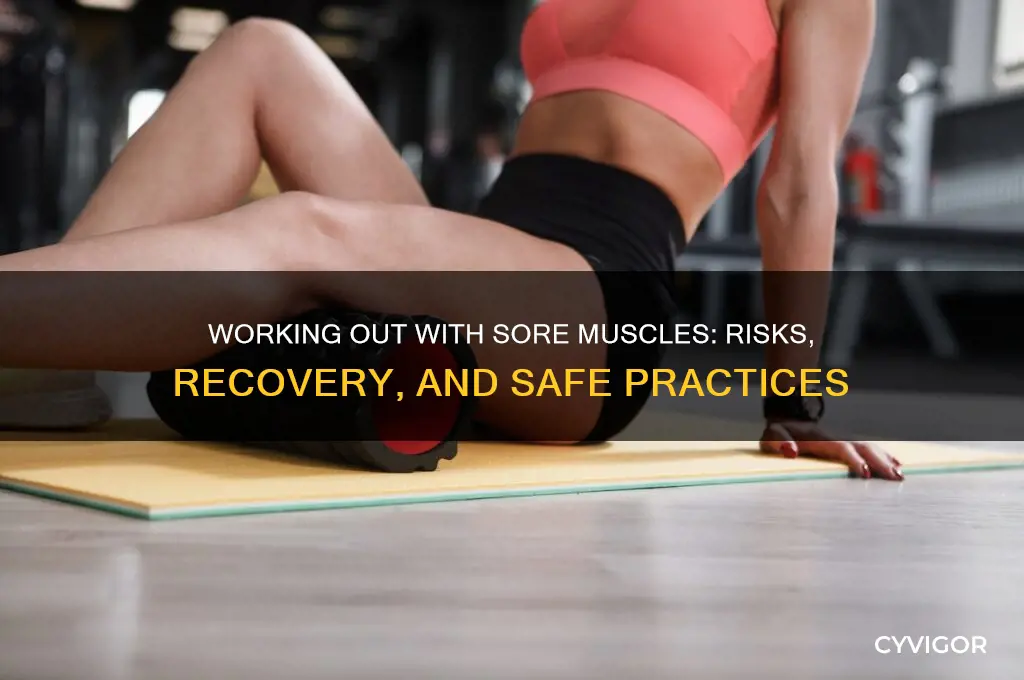 what happens if you work out with sore muscles