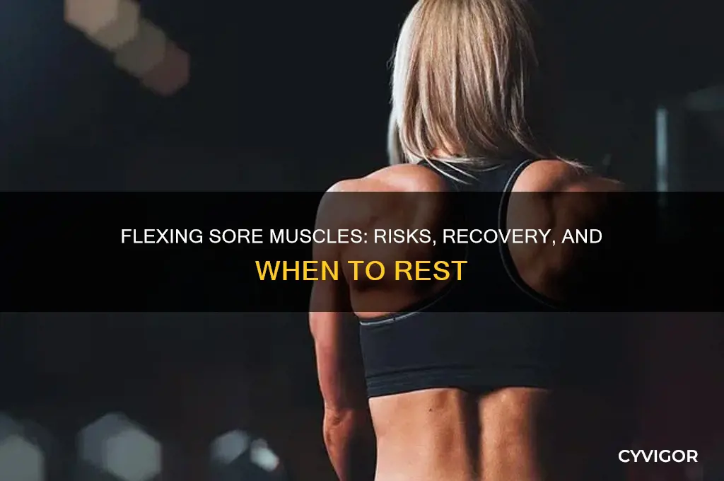 what happens when you flex a sore muscle