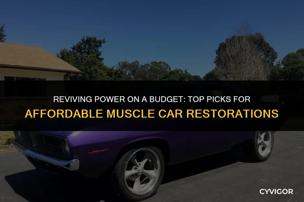 what is a good cheap muscle car to restore