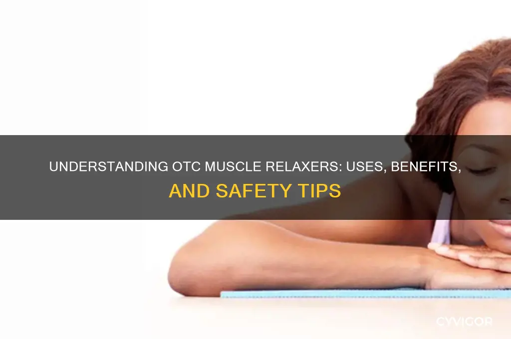 what is an otc muscle relaxer