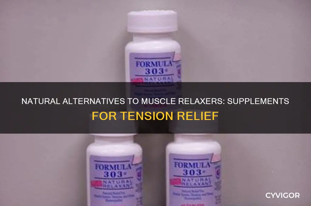what is another supplement that is like a muscle relaxer
