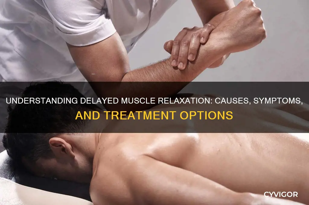 what is delayed muscle relaxation